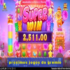 proximos jogos do gremio